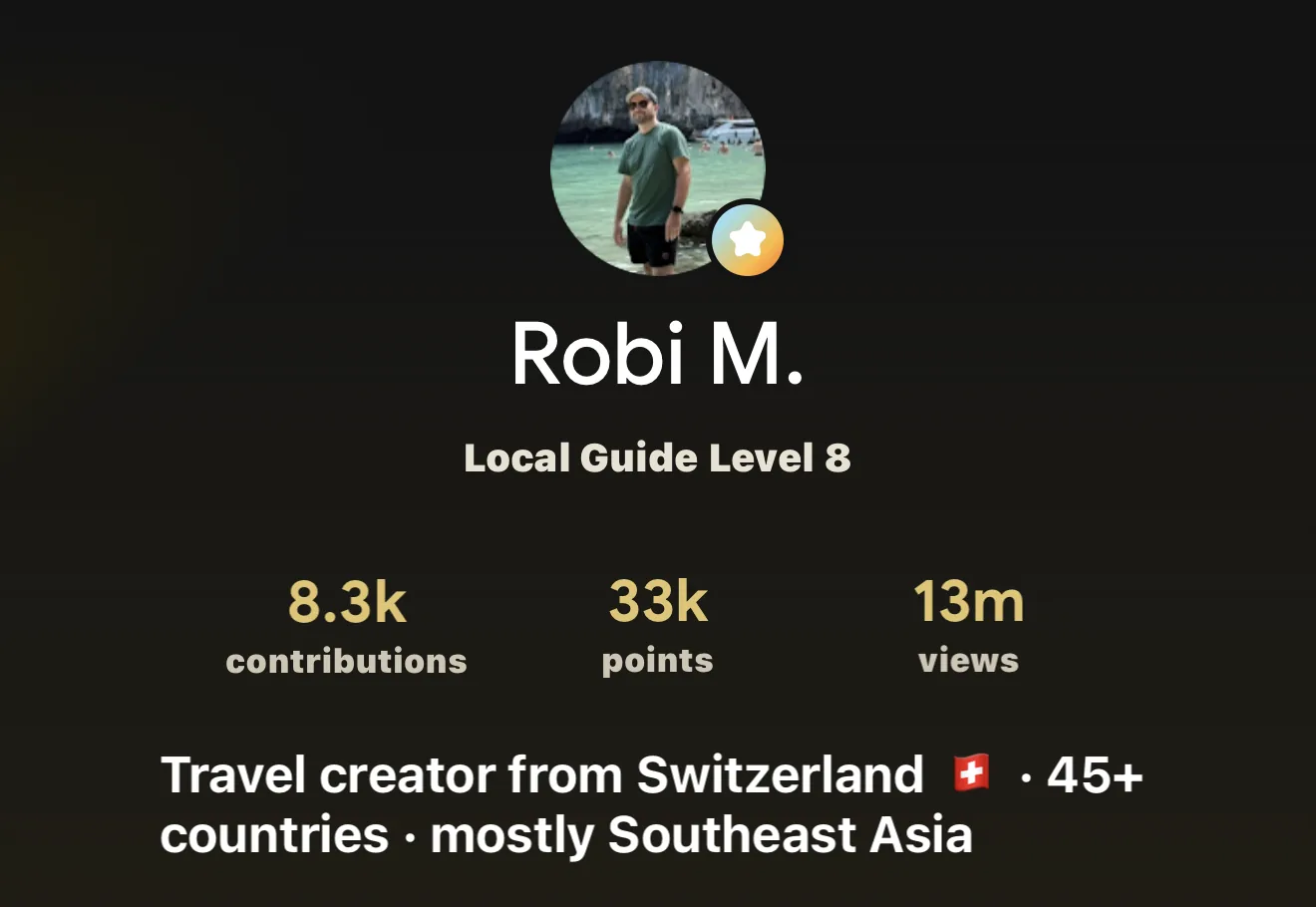 Screenshot of Robi M.'s Google Maps profile: Local Guide level 8, 8.3 thousand contributions, 33 thousand points, 13 million views, bio: Travel creator from Switzerland, 45+ countries, mostly Southeast Asia